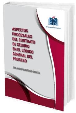 Portada de Aspectos Procesales del Contrato de Seguro en el Código General del Proceso