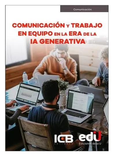 Portada de Comunicación y Trabajo en Equipo en la Era de la IA Generativa