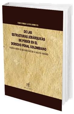 Portada de De las Estructuras Jerárquicas de Poder en el Derecho Penal Colombiano
