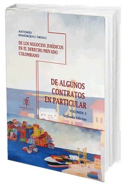 Portada de De los Negocios Jurídicos en el Derecho Privado Colombiano. Tomo 3. De algunos contratos en particular