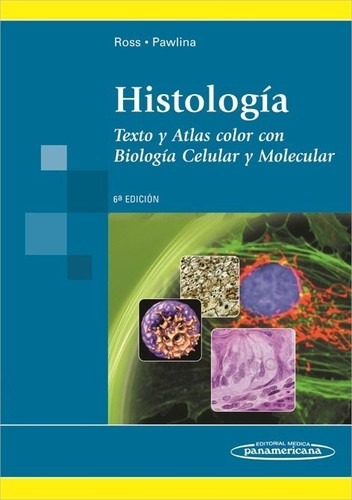 Portada de Histología. Texto y Atlas color con Biología Celular y Molecular