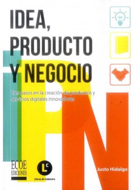 Portada de Idea, Producto y Negocio