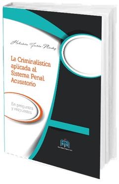 Portada de La Criminalística aplicada al Sistema Penal Acusatorio