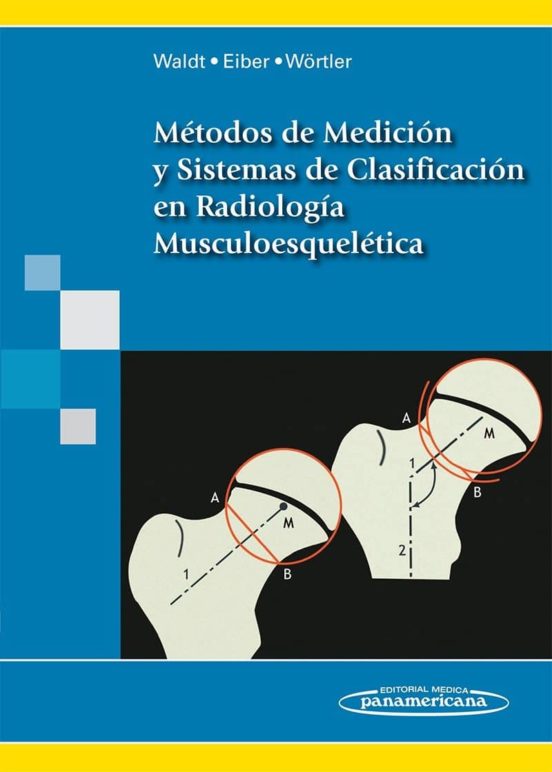 Portada de Métodos de Medición y Sistemas de Clasificación en Radiología Musculoesquelética