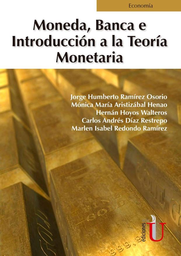 Portada de Moneda, Banca e Introducción a la Teoría Monetaria