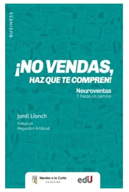 Portada de ¡No Vendas, Haz que te Compren!